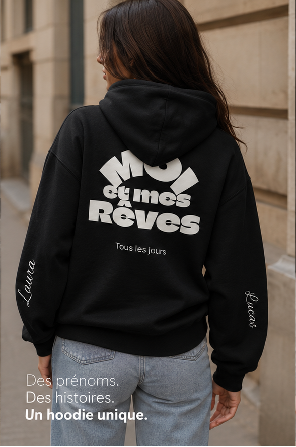 Hoodie Moi et mes rêves