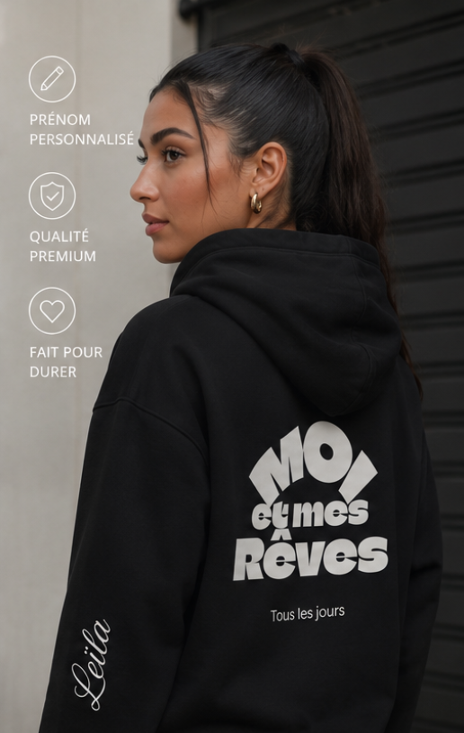 Hoodie Moi et mes rêves